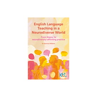 Pavilion Publishing and Media Ltd English Language Teaching in a Neurodiverse World (häftad, eng)