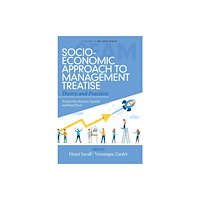 Emerald Publishing Inc Socio-Economic Approach to Management Treatise (häftad, eng)