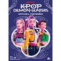 KPOP DEMON HUNTERS KPop Demon Hunters: Officiell posterbok