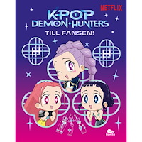KPOP DEMON HUNTERS KPop Demon Hunters: Till fansen