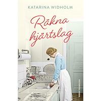 Katarina Widholm Räkna hjärtslag (inbunden)
