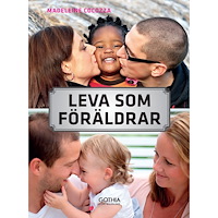 Madeleine Cocozza Leva som föräldrar : om relationen till partnern, familjen och ursprungsfamiljen (häftad)