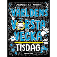 Eva Amores Världens värsta vecka - Tisdag (inbunden)