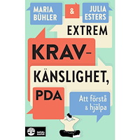 Maria Bühler Extrem kravkänslighet, PDA : att förstå och hjälpa (bok, danskt band)