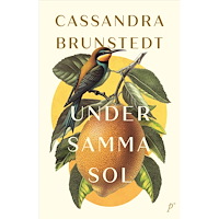 Cassandra Brunstedt Under samma sol (inbunden)