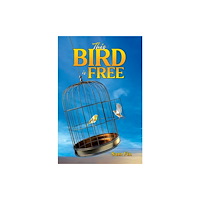 Austin Macauley Publishers This Bird is Free (häftad, eng)