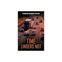 Austin Macauley Publishers Time Lingers Not (häftad, eng)
