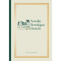 Nicole Kavander Nordic Boutique Hotels (svensk utgåva) (inbunden)