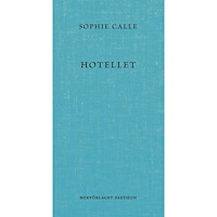 Sophie Calle Hotellet (inbunden)