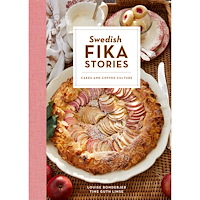 Louise Bondebjer Swedish fika stories : cakes and coffee culture (bok, halvklotband, eng)