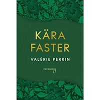 Valérie Perrin Kära faster (inbunden) (Skadad)