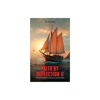 Austin Macauley Publishers Faith by Reflection II (häftad, eng)