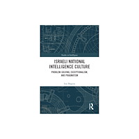 Taylor & francis ltd Israeli National Intelligence Culture (häftad, eng)