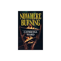 Tor Publishing Group Nowhere Burning (inbunden, eng)