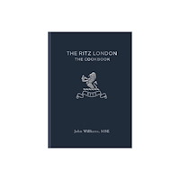 John Williams Ritz london - the cookbook (inbunden, eng)