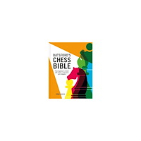 Sean Marsh Batsford's Chess Bible: From Beginner To Winner With Moves, Techniques And Strategies (inbunden, eng)