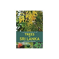 John Beaufoy Publishing Ltd A Naturalist's Guide to the Trees of Sri Lanka (häftad, eng)
