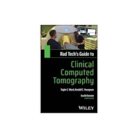 John Wiley & Sons Inc Rad Tech's Guide to Clinical Computed Tomography (häftad, eng)