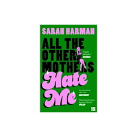 HarperCollins Publishers All The Other Mothers Hate Me (häftad, eng)