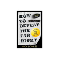 HarperCollins Publishers How to Defeat the Far Right (häftad, eng)