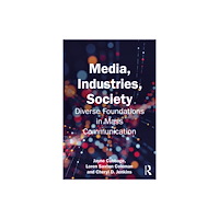 Taylor & francis ltd Media, Industries, Society (häftad, eng)