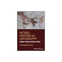 John Wiley & Sons Inc World Historical Geography (häftad, eng)
