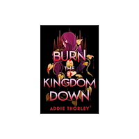 Sourcebooks, Inc Burn the Kingdom Down (häftad, eng)