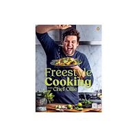 Penguin Random House South Africa Freestyle Cooking with Chef Ollie (inbunden, eng)