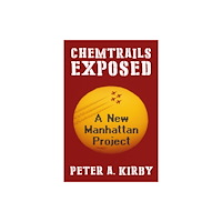 Skyhorse Publishing Chemtrails Exposed (inbunden, eng)