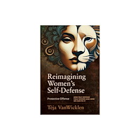 YMAA Publication Center Reimagining Women's Self-Defense (häftad, eng)