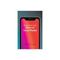 Hackett Publishing Co, Inc An Introduction to the Ethics of Social Media (häftad, eng)