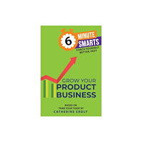 Practical Inspiration Publishing Grow Your Product Business (häftad, eng)