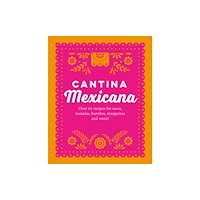 Ryland, Peters & Small Ltd Cantina Mexicana (inbunden, eng)