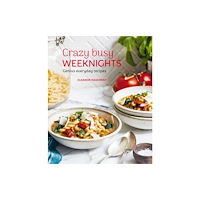 Ryland, Peters & Small Ltd Crazy Busy Weeknights (inbunden, eng)