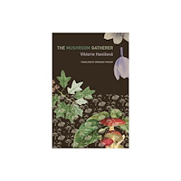 Seagull Books London Ltd The Mushroom Gatherer (inbunden, eng)
