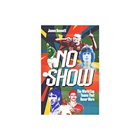 Pitch Publishing Ltd No Show (inbunden, eng)