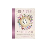 Rockpool Publishing The Beauty Apothecary (inbunden, eng)
