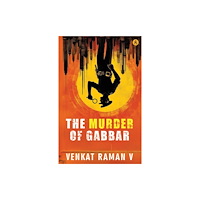 ANECDOTE PUBLISHING HOUSE The Murder Of Gabbar (häftad, eng)