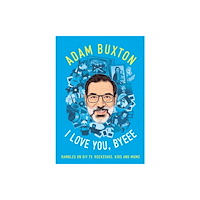 HarperCollins Publishers I Love You, Byeee (häftad, eng)