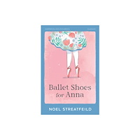 HarperCollins Publishers Ballet Shoes for Anna (häftad, eng)