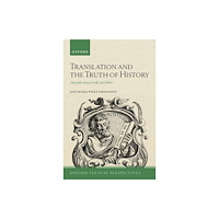 Oxford University Press Translation and the Truth of History (häftad, eng)