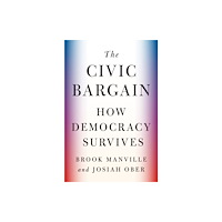 Princeton University Press The Civic Bargain (häftad, eng)