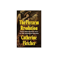 Princeton University Press The Firearm Revolution (inbunden, eng)