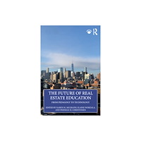 Taylor & francis ltd The Future of Real Estate Education (häftad, eng)