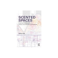 Taylor & francis ltd Scented Spaces (häftad, eng)