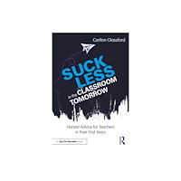 Taylor & francis ltd Suck Less in the Classroom Tomorrow (häftad, eng)