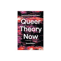 Bloomsbury Publishing PLC Queer Theory Now (häftad, eng)