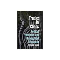 Polity Press Tracks in Chaos (inbunden, eng)