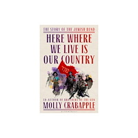 Bloomsbury Publishing PLC Here Where We Live Is Our Country (inbunden, eng)