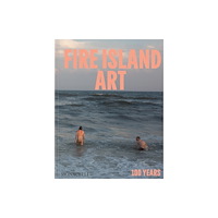 Monacelli Press Fire Island Art (inbunden, eng)